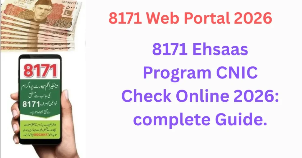 8171 Ehsaas Program CNIC Check Online 2026: complete Guide.